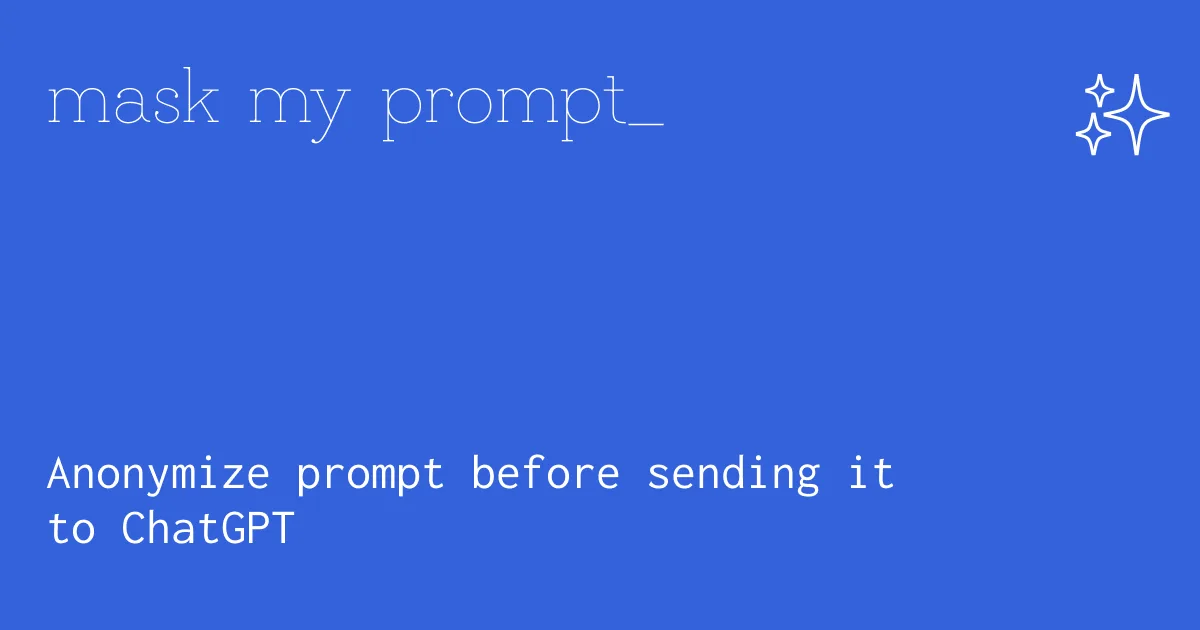 Preview of MaskMyPrompt